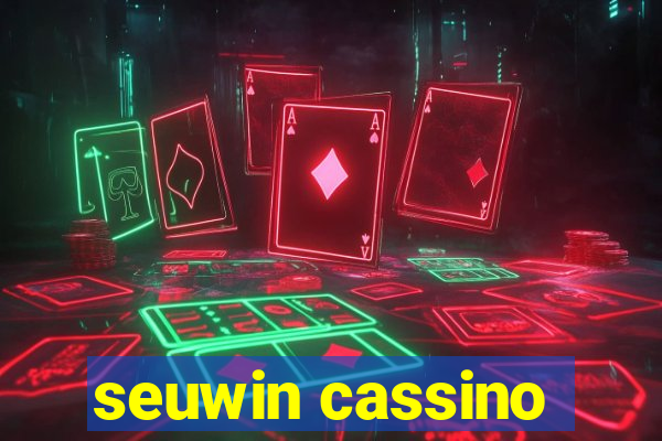 seuwin cassino